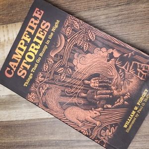 Campfire Stories Things That Go Bump in The Night by William W.Forgey